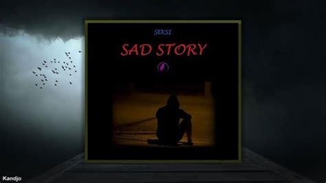 seksi stori|Seksi – Sad Story Lyrics .